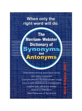 The Merriam-Webster Dictionary of Synonyms and Antonyms