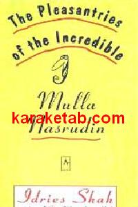 The Pleasantries of the Incredible Mulla Nasrudin