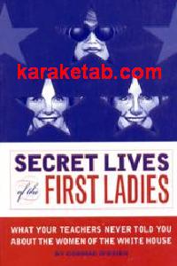 Secret Lives Of The First Ladies