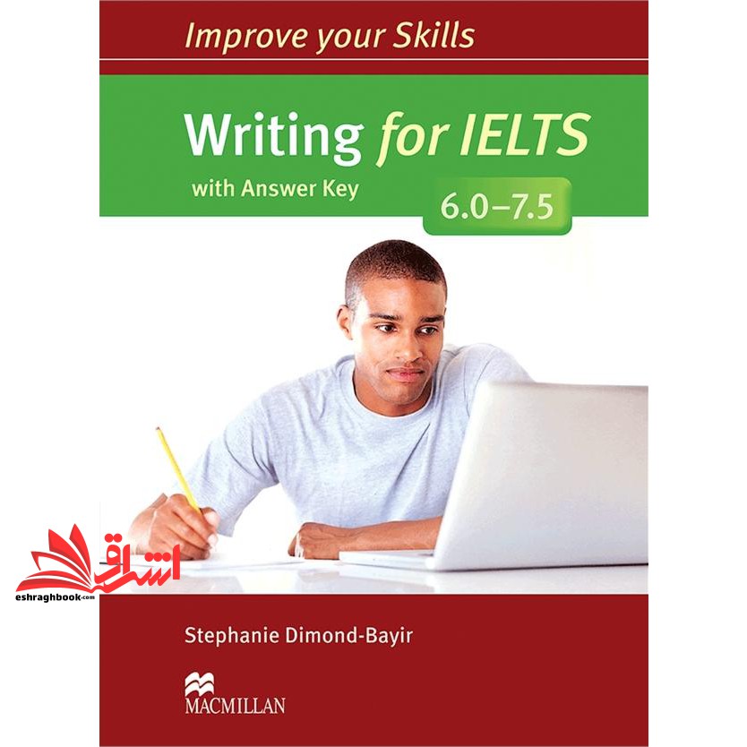 کتاب Improve Your Skills: Writing for IELTS ۶.۰ – ۷.۵