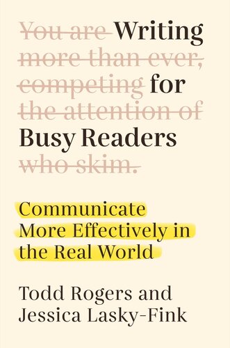 دانلود کتاب Writing for Busy Readers: Communicate More Effectively in the Real World