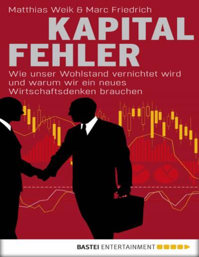 دانلود کتاب Kapitalfehler · Wie unser Wohlstand vernichtet wird und warum wir ein neues Wirtschaftsdenken brauchen