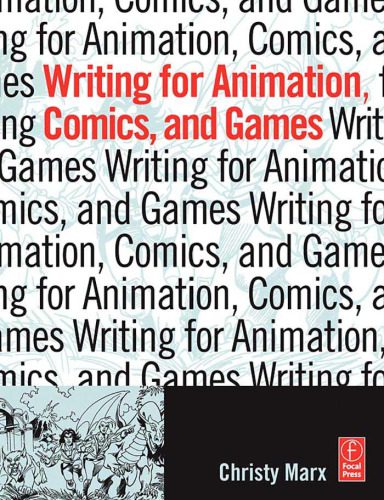 دانلود کتاب Writing for Animation, Comics, and Games