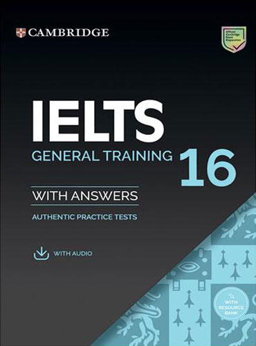 کتاب زبان کمبریج آیلتس Cambridge IELTS 16 General Student's Book with Answers (IELTS Practice Tests)