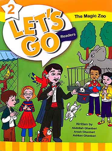 کتاب داستان لتس گو The Magic Zoo – Let’s Go 2 Readers - عبدالله قنبری