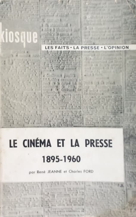 Le cinéma et la presse 1895-1960