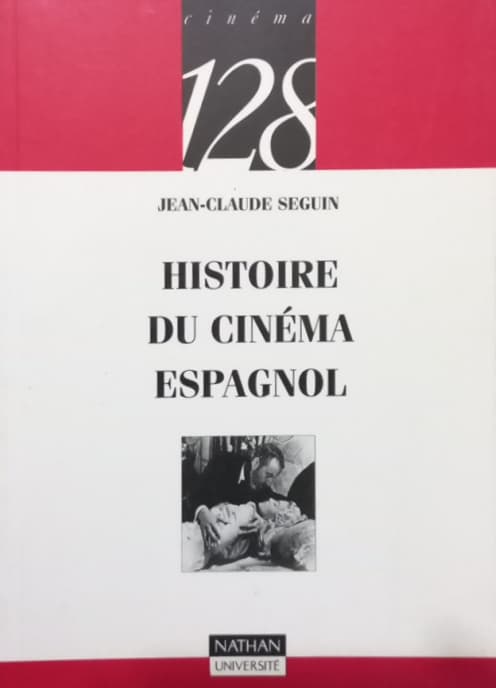 Histoire du cinéma espagnol | Jean-Claude Seguin