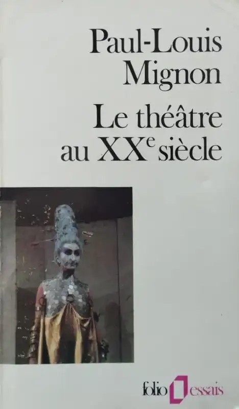 Le Théâtre au xxe siècle | Paul-Louis Mignon