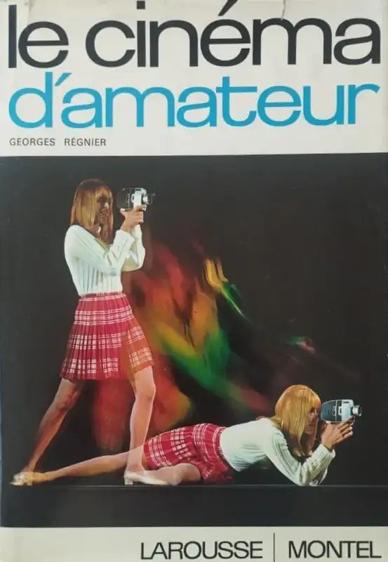 Le Cinéma d’amateur | Georges Regnier