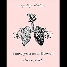 I Saw You As A Flower