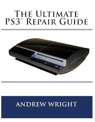 دانلود کتاب The Ultimate PS3(tm) Repair Guide – راهنمای تعمیر نهایی PS3 ™.