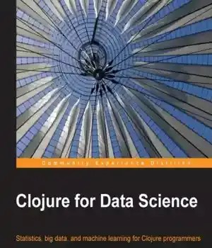 دانلود کتاب Clojure for Data Science – Clojure for Data Science