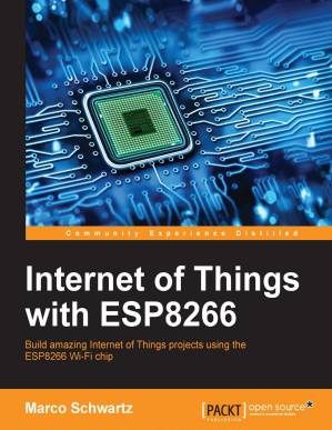 دانلود کتاب Internet of Things with ESP8266 – اینترنت اشیا با ESP8266