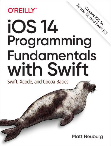 دانلود نسخه کامل کتاب iOS 14 Programming Fundamentals with Swift: Swift, Xcode, and Cocoa Basics