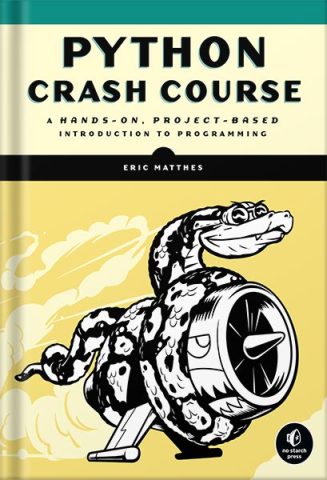 دانلود کتاب آموزش پایتون از پایه | Python Crash Course: A Hands-On, Project-Based Introduction to Programming (2nd Edition) | راهنمای عملی برنامه‌نویسی پایتون برای مبتدیان