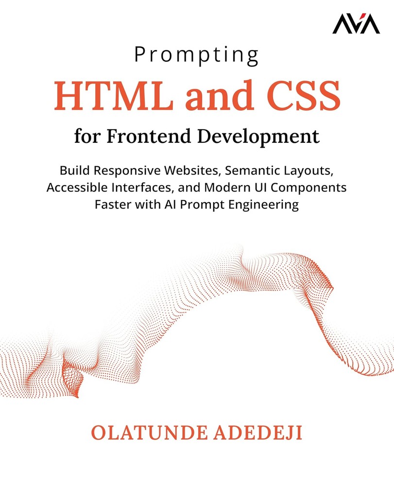 کتاب پرامپت‌نویسی HTML و CSS برای توسعه فرانت‌اند (Prompting HTML and CSS for Frontend Development) نسخه انگلیسی PDF | اولاتونده آدِدِجی