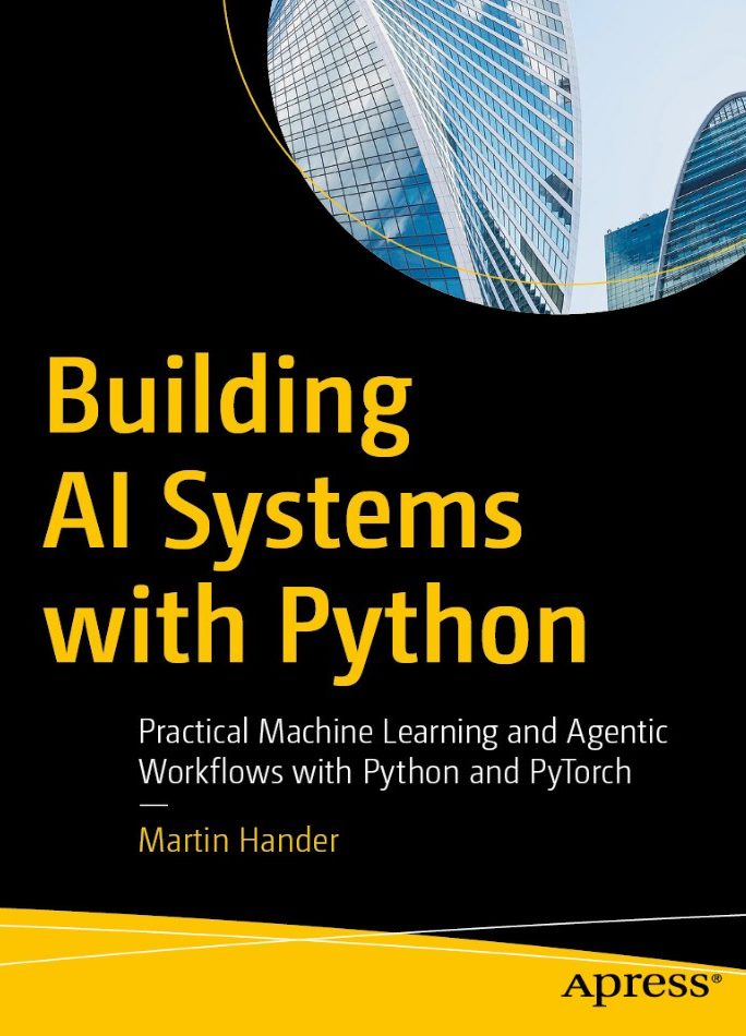 کتاب ساخت سیستم‌های هوش مصنوعی با پایتون (Building AI Systems with Python) نسخه انگلیسی PDF | مارتین هندر