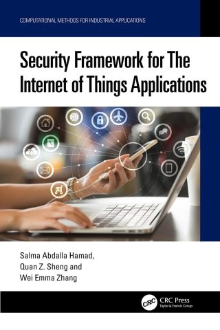 دانلود کتاب چارچوب امنیتی برای کاربردهای اینترنت اشیا ۲۰۲۴ Security Framework for The Internet of Things Applications 2024