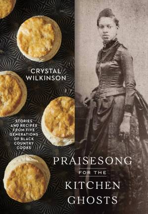 دانلود کتاب Praisesong for the Kitchen Ghosts: Stories and Recipes from Five Generations of Black Country Cooks