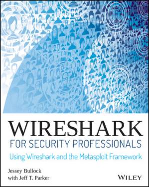 دانلود کتاب Wireshark for Security Professionals, Using Wireshark and the Metasploit Framework