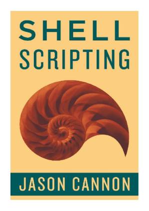 دانلود کتاب Shell-Scripting_-How-to-Automate-Command-Line-Tasks-Using-Bash-Scripting-and-Shell-Programming