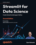 دانلود کتاب Streamlit for Data Science: Create interactive apps in Python, 2nd Edition