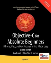 دانلود کتاب Objective-C for Absolute Beginners, 2nd Edition: IPhone, IPad and Mac Programming Made Easy