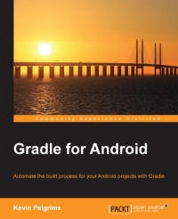 دانلود کتاب Gradle for Android: Automate the build process your Android projects with
