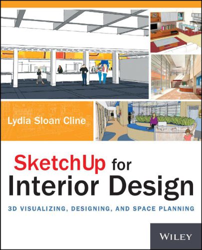 دانلود کتاب SketchUp for Interior Design: 3D Visualizing, Designing, and Space Planning
