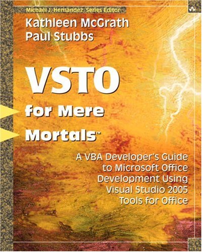 دانلود کتاب VSTO for Mere Mortals (TM): A VBA Developer’s Guide to Microsoft Office Development Using Visual Studio 2005 Tools