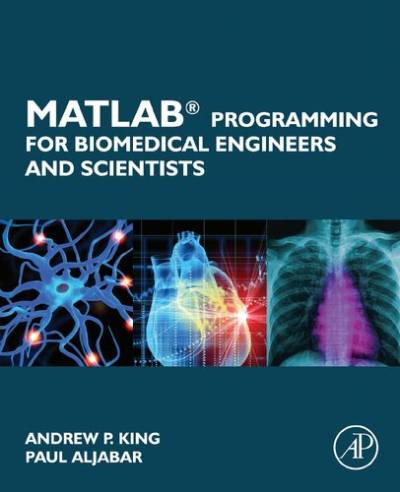 دانلود کتاب MATLAB Programming for Biomedical Engineers and Scientists