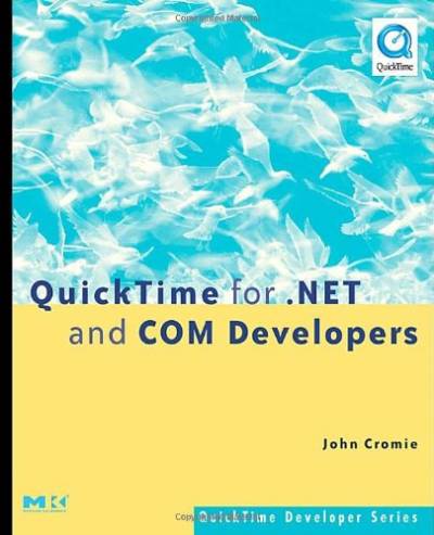 دانلود کتاب QuickTime for .NET and COM Developers (QuickTime Developer Series