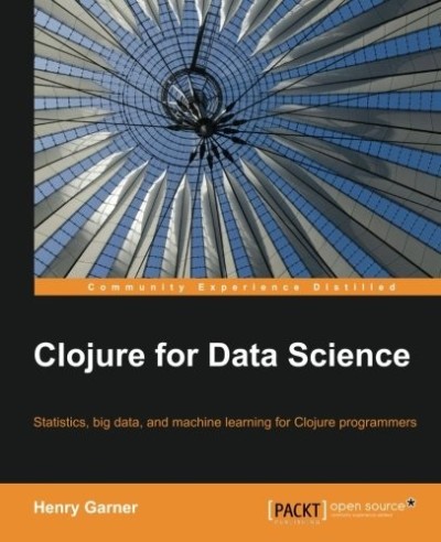 دانلود کتاب Clojure for Data Science