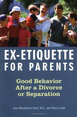 دانلود کتاب Ex-Etiquette for Parents: Good Behavior After a Divorce or Separation