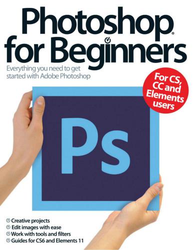 دانلود کتاب Photoshop For Beginners: Everything You Need to Get Started with Adobe
