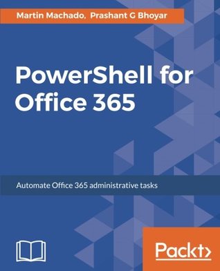 دانلود کتاب PowerShell for Office 365: Automate 365 administrative tasks
