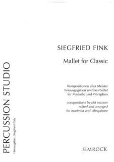 دانلود کتاب Mallet for classic: compositions by old masters edited and arranged for marimba and vibraphone