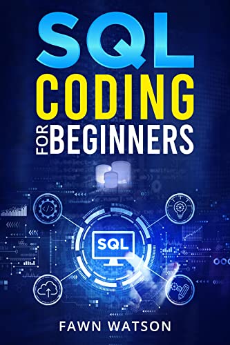 دانلود کتاب SQL Coding for Beginners: Step-by-Step Beginner’s Guide to Mastering Programming and