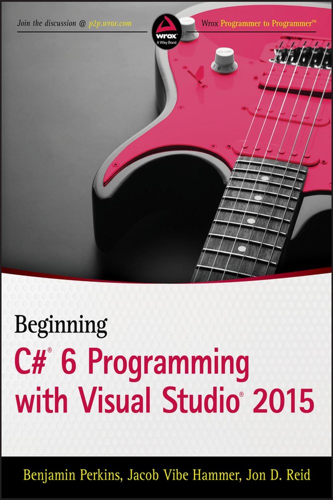 آغاز برنامه‌نویسی سی‌شارپ 6 با ویژوال استودیو 2015 ۲۰۱۶ <br> Beginning C# 6 Programming with Visual Studio 2015 2016 - کالیبو