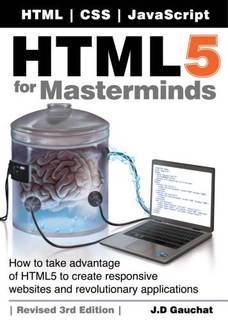دانلود کتاب HTML5 for Masterminds: How to take advantage of create responsive websites and revolutionary applications