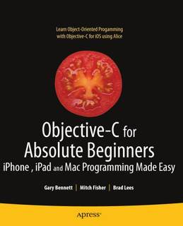 دانلود کتاب Objective-C for Absolute Beginners: iPhone and Mac Programming Made Easy