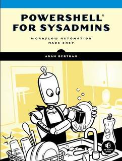 دانلود کتاب PowerShell for Sysadmins: Workflow Automation Made Easy