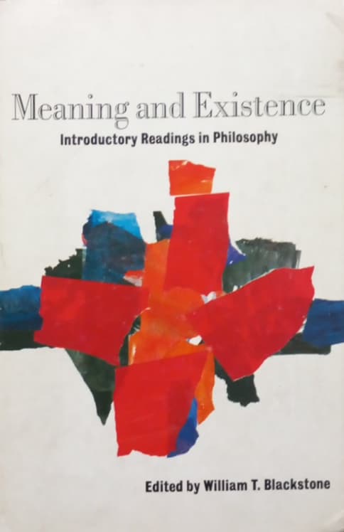 Meaning and existence | William T. Blackstone
