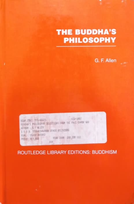 The Buddha’s Philosophy: Volume 1 | G. F. Allen