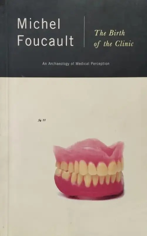 The Birth of the Clinic | Michel Foucault