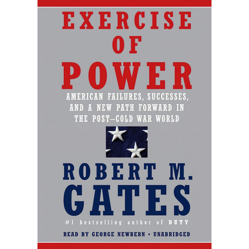 کتاب Exercise of Power اثر Robert M. Gates and George Newbern انتشارات Random House