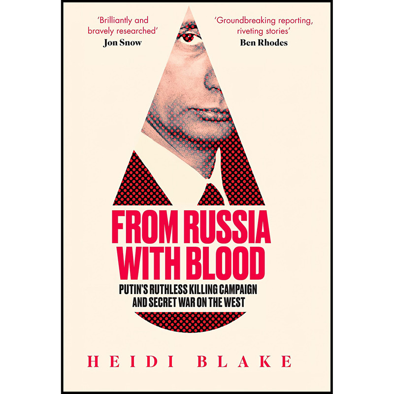 کتاب From Russia With Blood اثر Heidi Blake انتشارات William Collins