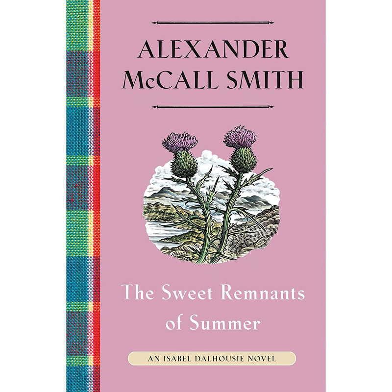 کتاب The Sweet Remnants of Summer اثر Alexander McCall Smith انتشارات Pantheon