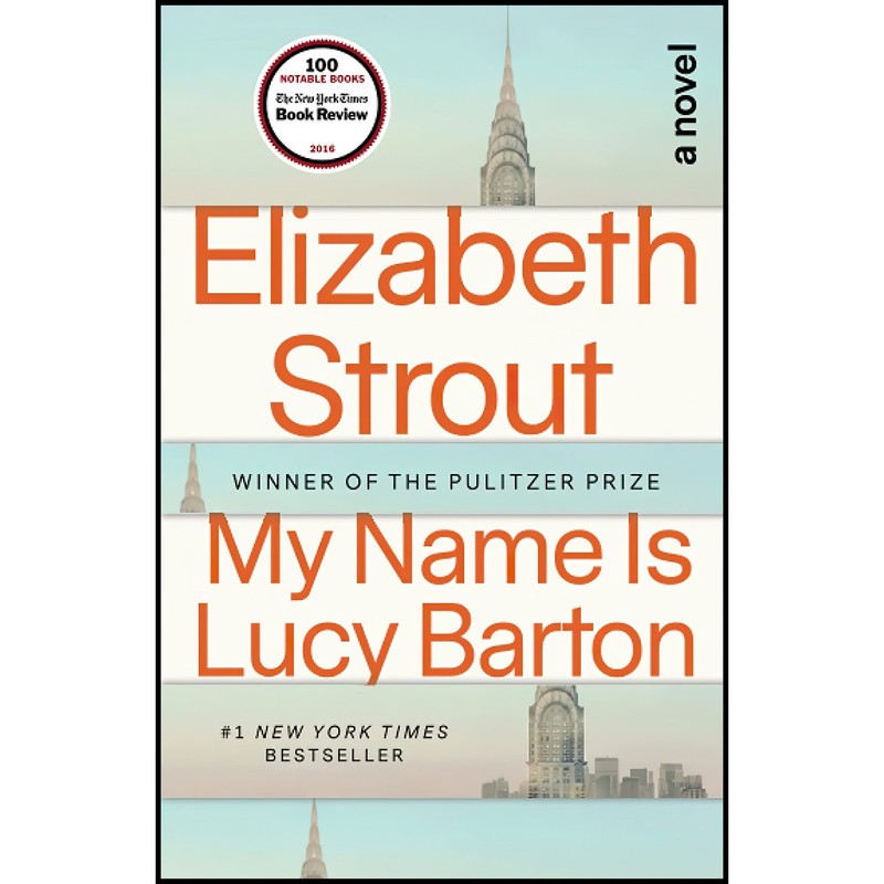 کتاب My Name Is Lucy Barton اثر Elizabeth Strout انتشارات تازه ها