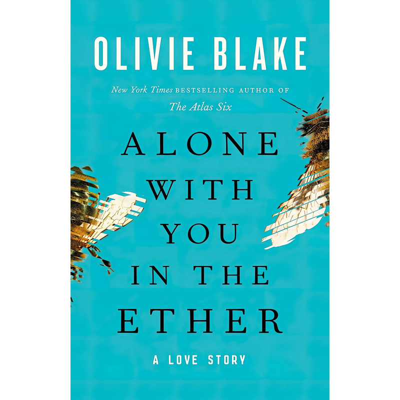 کتاب Alone with You in the Ether اثر Olivie Blake انتشارات Tor Books